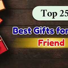 25 Gift Ideas for Friends | Birthday Gift Ideas for Best Friends | Friends Gifts