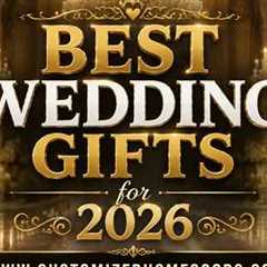 Best Wedding Gifts for 2026 | Personalized, Custom & Handcrafted Wedding Gifts