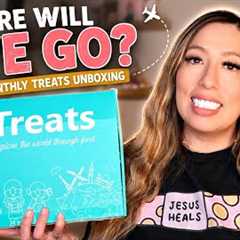 Where Will We Go This Month? 🌎 Treats International Snack Box Unboxing!