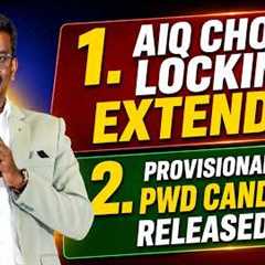 Two Latest Updates - AIQ Choice Filling Extended | PWD Rank List Released | Mizpah Academy
