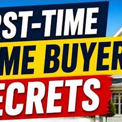 First-Time Home Buyer Secrets: Tips You Need to Know Before Buying