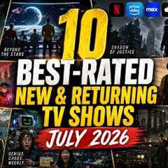10 Best-Rated New & Returning TV Shows to Stream – July 2026