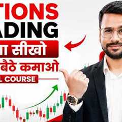 Options Trading For Beginners Full Course | How To Start Options Trading as a Beginner in 2026