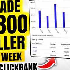 I Made $1,800 in ONE Week With ClickBank!  (Proof)