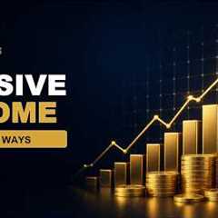 Passive Income Explained | 3 Realistic Ways to Build Financial Freedom