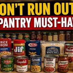 12 Must-Have Pantry Staples for Any Emergency
