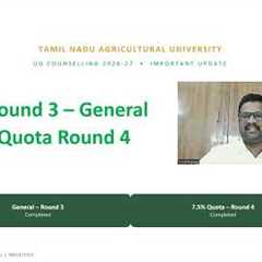 TNAU 2026: College Joining Procedure + Round 4 General Counselling Status | Latest Update