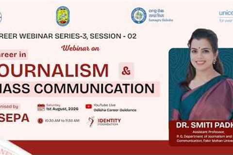 Career in Journalism and Mass Communication | Career Webinar Series-3, Session 2 | OSEPA