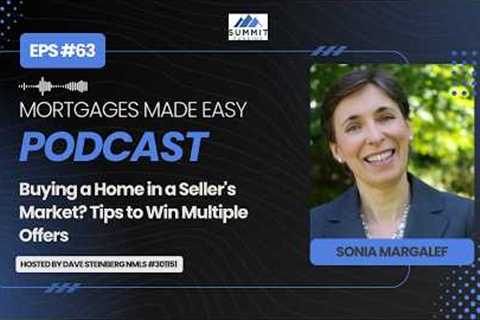 Episode 63: Buying a Home in a Seller's Market? Tips to Win Multiple Offers with Sonia Margalef