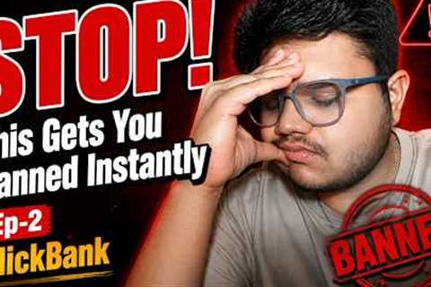 This Mistake Gets ClickBank Accounts Rejected | Ep. 2