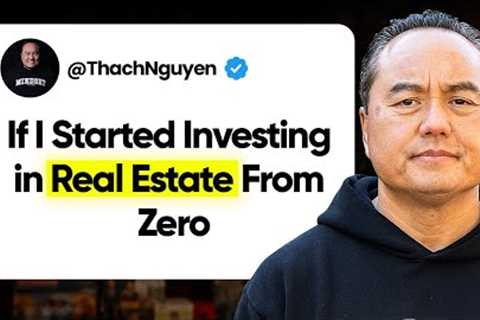 If I Had To Start Over in Real Estate Investing… I’d Do This