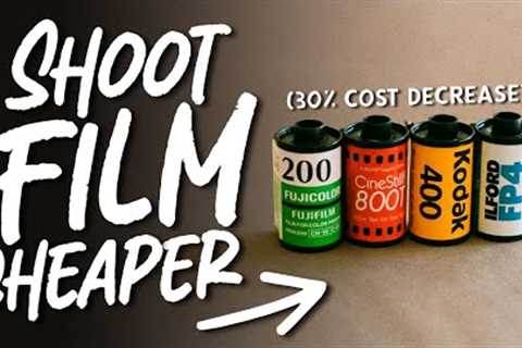 How to Shoot Film for Cheap!