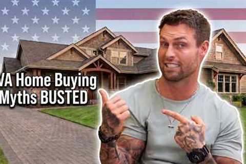 5 VA Home Buying Myths EXPOSED! (Credit Scores, Appraisals, &amp; Closing Time)