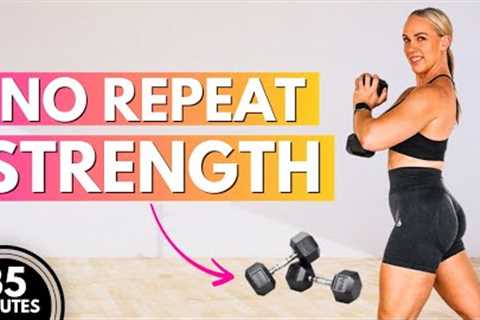 35 Min Full Body Dumbbell Strength | No Repeat