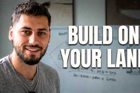 How To Build A House If You Own Land | Step By Step
