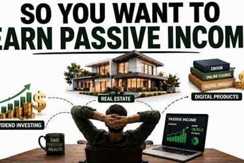 The Economics Behind 5 Passive Income Ideas