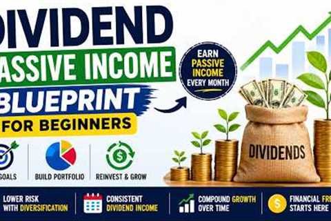 Dividend Passive Income Blueprint for Beginners