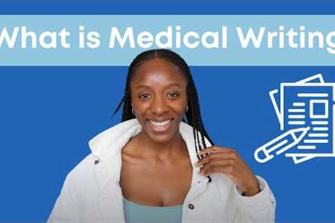 What is Medical Writing & How to Find a Medical Writing Job? | Pharmaceutical Industry Advice