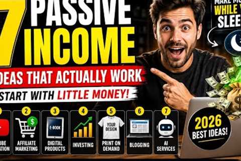 7 Passive Income Ideas That Actually Work in 2026 (Start With Little Money)