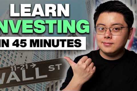 Investing for Beginners (Start Investing in 45 Minutes)