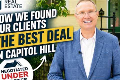 How We Got a Capitol Hill Home UNDER Asking Price!