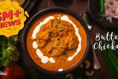 Butter Chicken | Chicken Butter Masala | Chicken Recipe | Non Veg Curries | Home Cooking Show