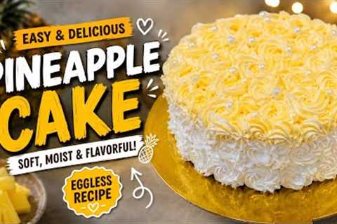 Eggless Pineapple Cake Recipe 🍍🎂 | Soft, Moist & Bakery-Style Pineapple Cake | Easy Cake..