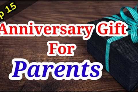 15 Best Anniversary Gift For Parents || Wedding Anniversary Gifts To Mom and Dad @MagicGiftLab