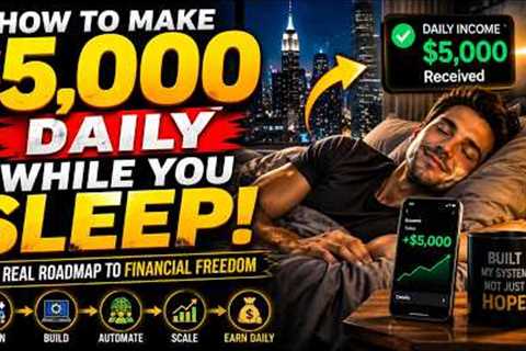 MAKE $5,000 A DAY WHILE YOU SLEEP | PASSIVE INCOME EXPLAINED