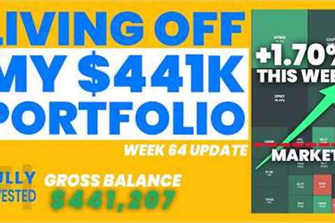 Living Off My $441K Margin Portfolio: Week 64 Robinhood Update