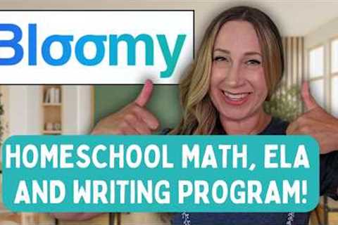 Online Math, Language Arts and Writing Program for Homeschool - Bloomy Learning Review 2026