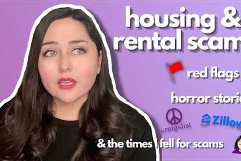 Rental & Housing Scams + My Experiences With Craigslist Scammers