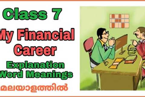 Class 7|| My Financial Career ||Story || Explanation ||
