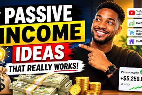 Passive Income Ideas That Really Works