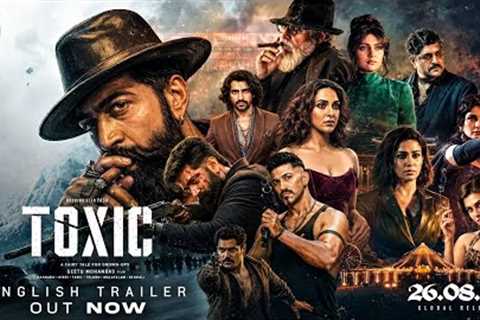 Toxic - English Trailer | Yash | Geetu Mohandas | Nayantara | New movie 2026 | yash new movie 2026