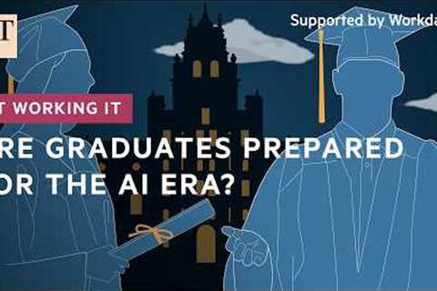 Are graduates prepared for the AI era? | FT Working It