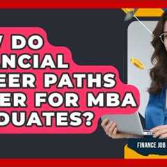 How Do Financial Career Paths Differ for MBA Graduates? - Finance Job Strategist