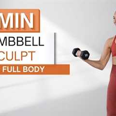 30 min DUMBBELL SCULPT FULL BODY WORKOUT | With Warm Up + Cool Down