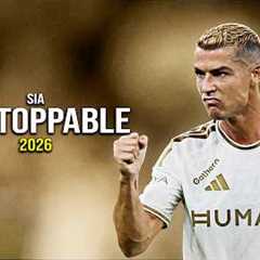 Cristiano Ronaldo ▶ Best Skills & Goals | Sia - Unstoppable |2026ᴴᴰ