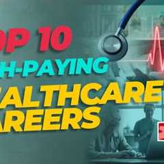 The Best Healthcare Careers In 2026 Ranked