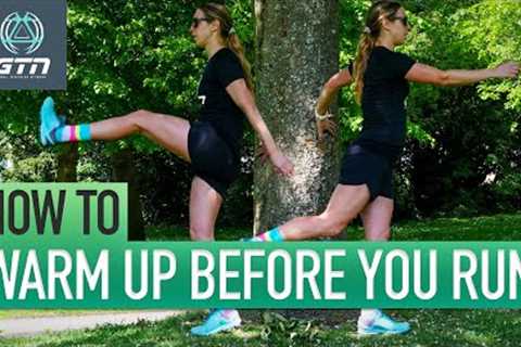 How To Warm Up Before You Run | Step-By-Step Running Warm Up Guide