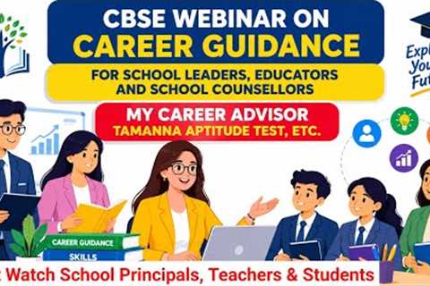 Webinar on Career Guidance for School leader, Teacher & Counsellor #cbsewebinar @CBSE_SkillUnit 