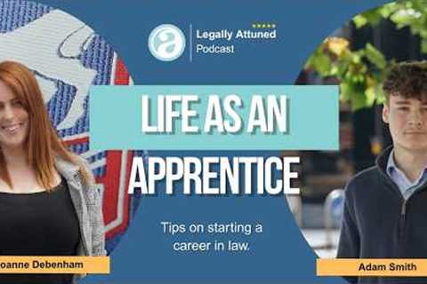 What Is It Really Like to Be a Legal Apprentice? | Life at a Law Firm