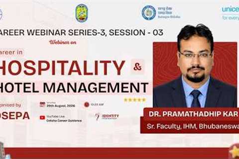 Career in Hospitality & Hotel Management | Career Webinar Series-3, Session 3 | OSEPA