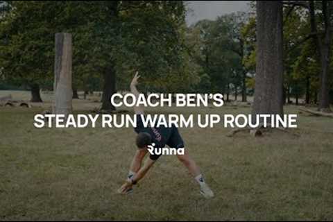 Coach Ben's Steady Run Warm Up Routine