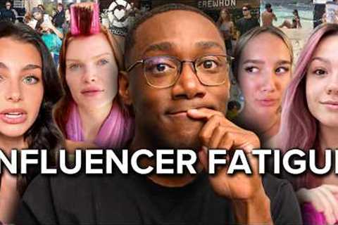 Why Everyone Is Tired of Influencers