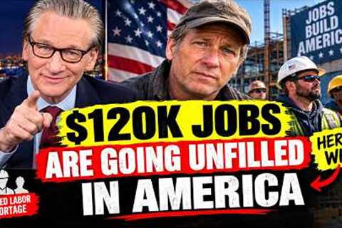 $120K Jobs Are Going Unfilled in America — Here's Why