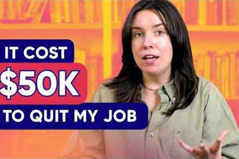 I'm Quitting My Job In A Terrible Economy. Here's How.