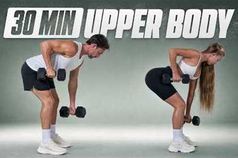 30 Min FULL UPPER BODY Workout With Dumbbells - Build Muscle & Strength