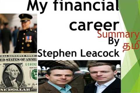 #My financial career by #Stephen #Leacock #summary in #tamil 